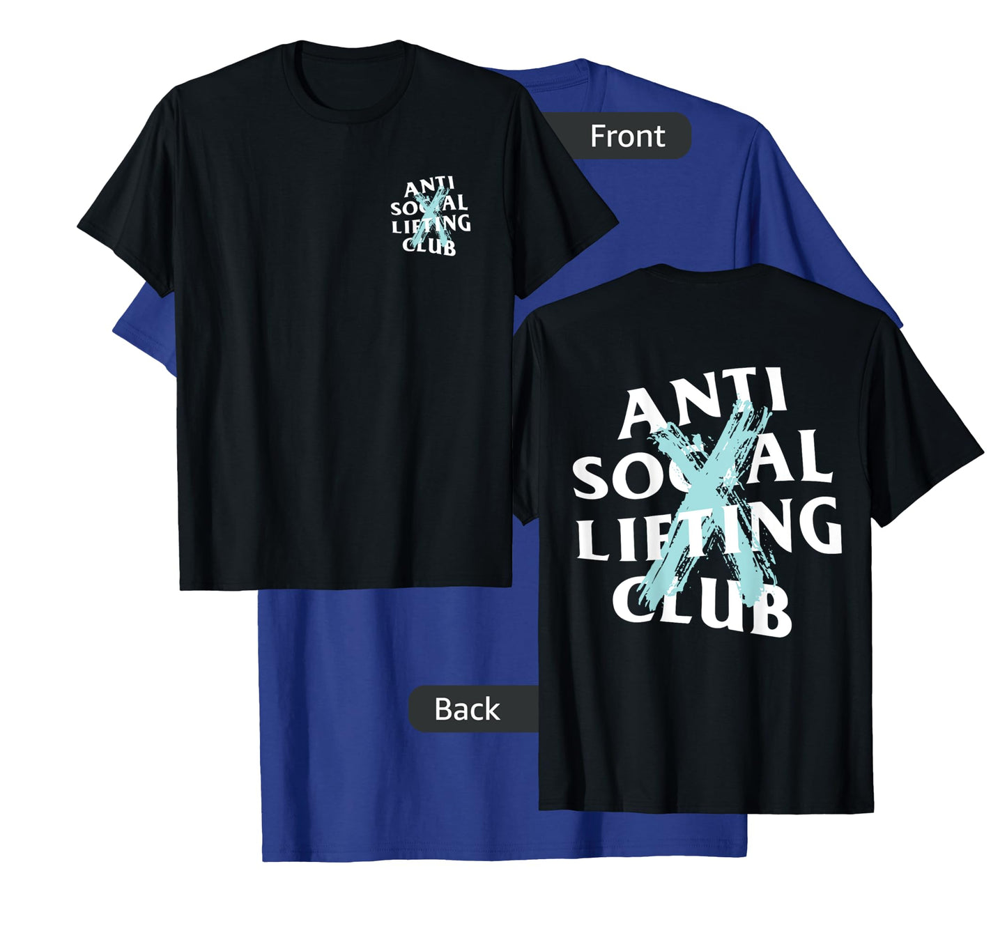 Anti Social Lifting Club: Canceled Aqua Blue (Front + Back) T-Shirt