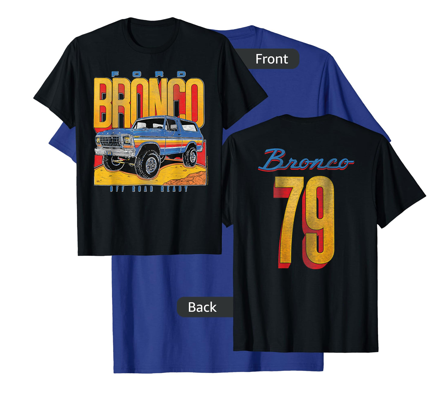 Ford - Bronco SUV Off Road Ready 79 Front And Back Graphic T-Shirt