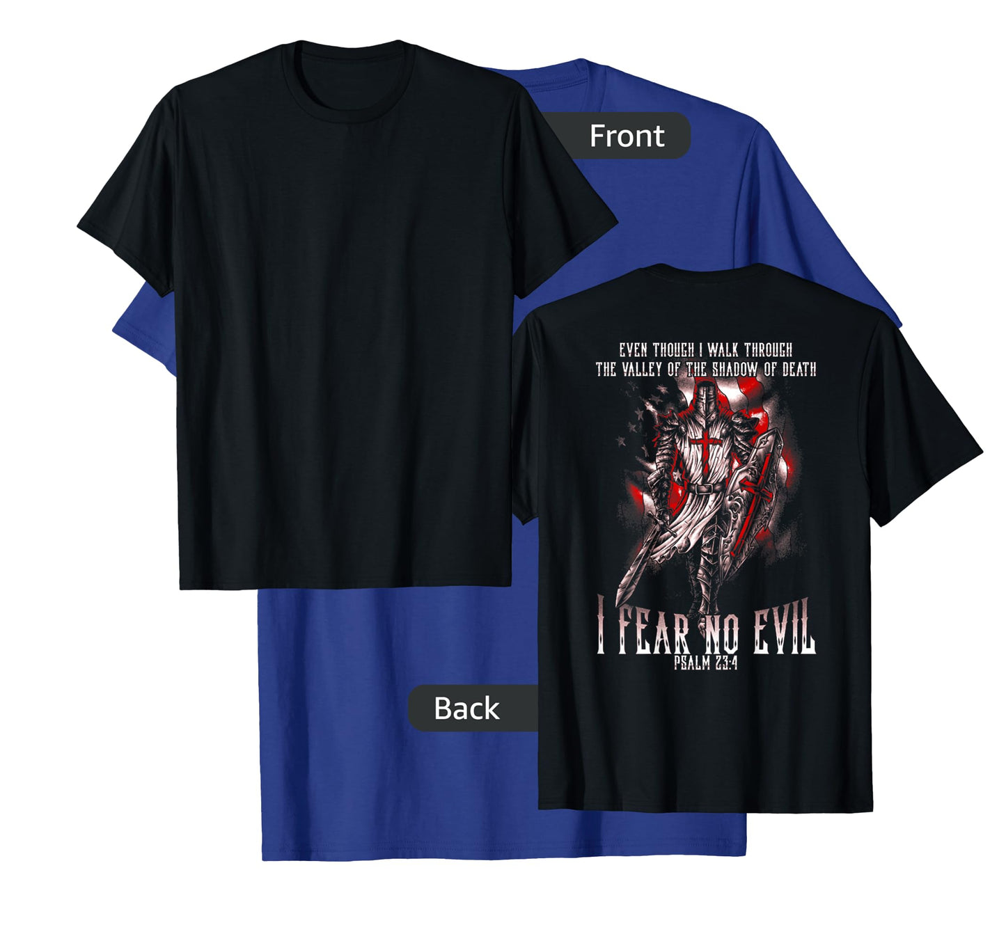I Walk Through The Valley Of Death I Fear No Evil Crusader T-Shirt