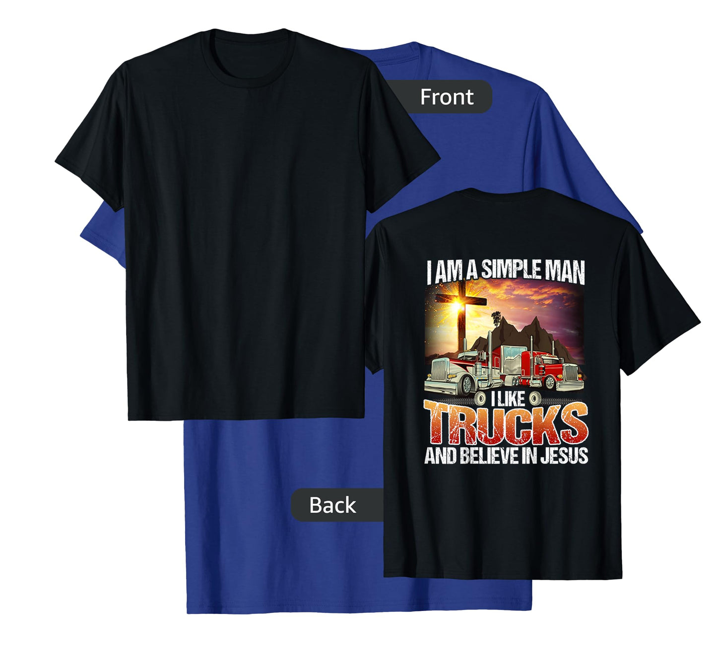 I Am A simple Man I Like Truck And Believe In Jesus Shirt T-Shirt