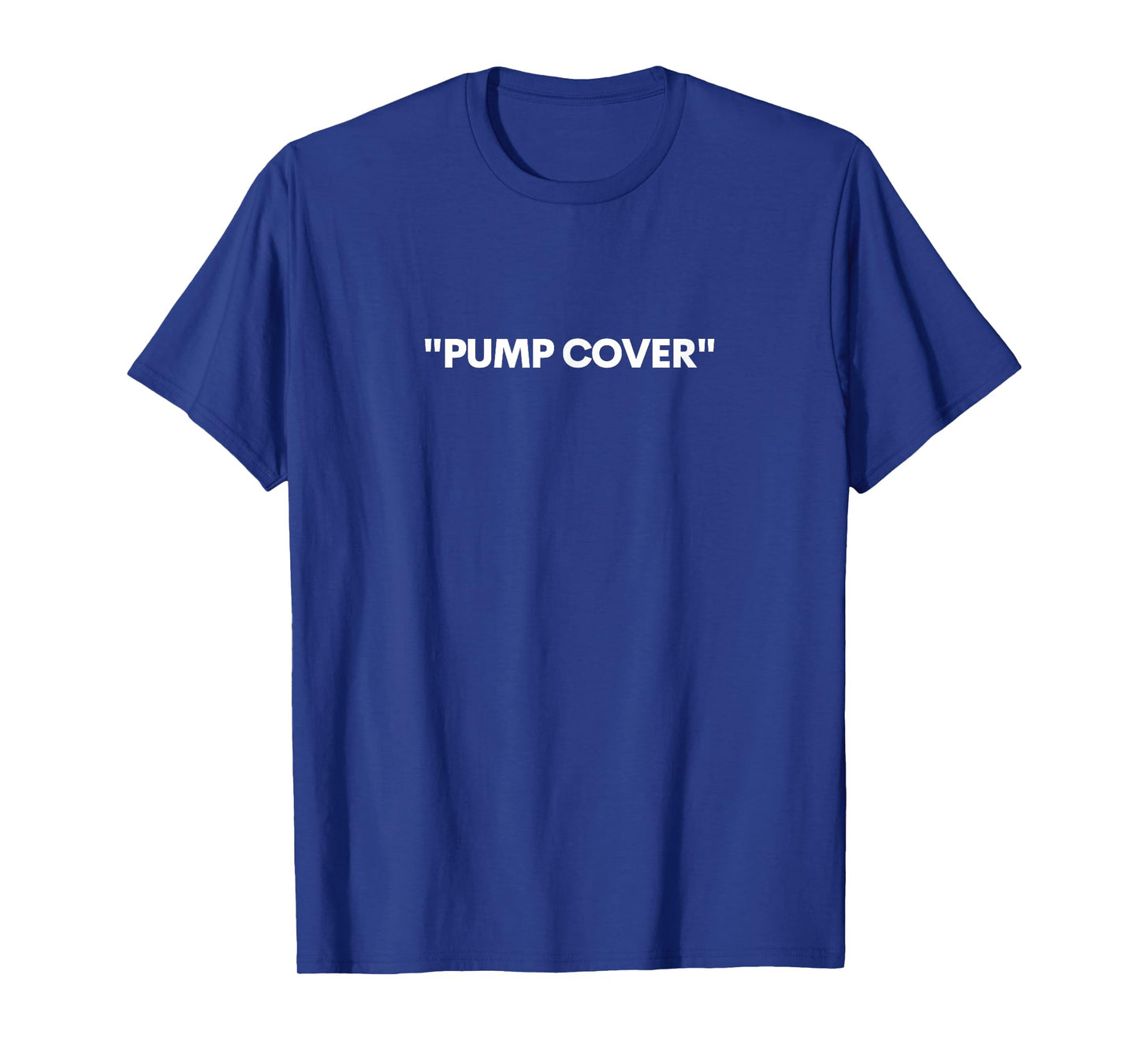 "Pump Cover" Mens Oversized Gym Workout Pump Cover T-Shirt T-Shirt
