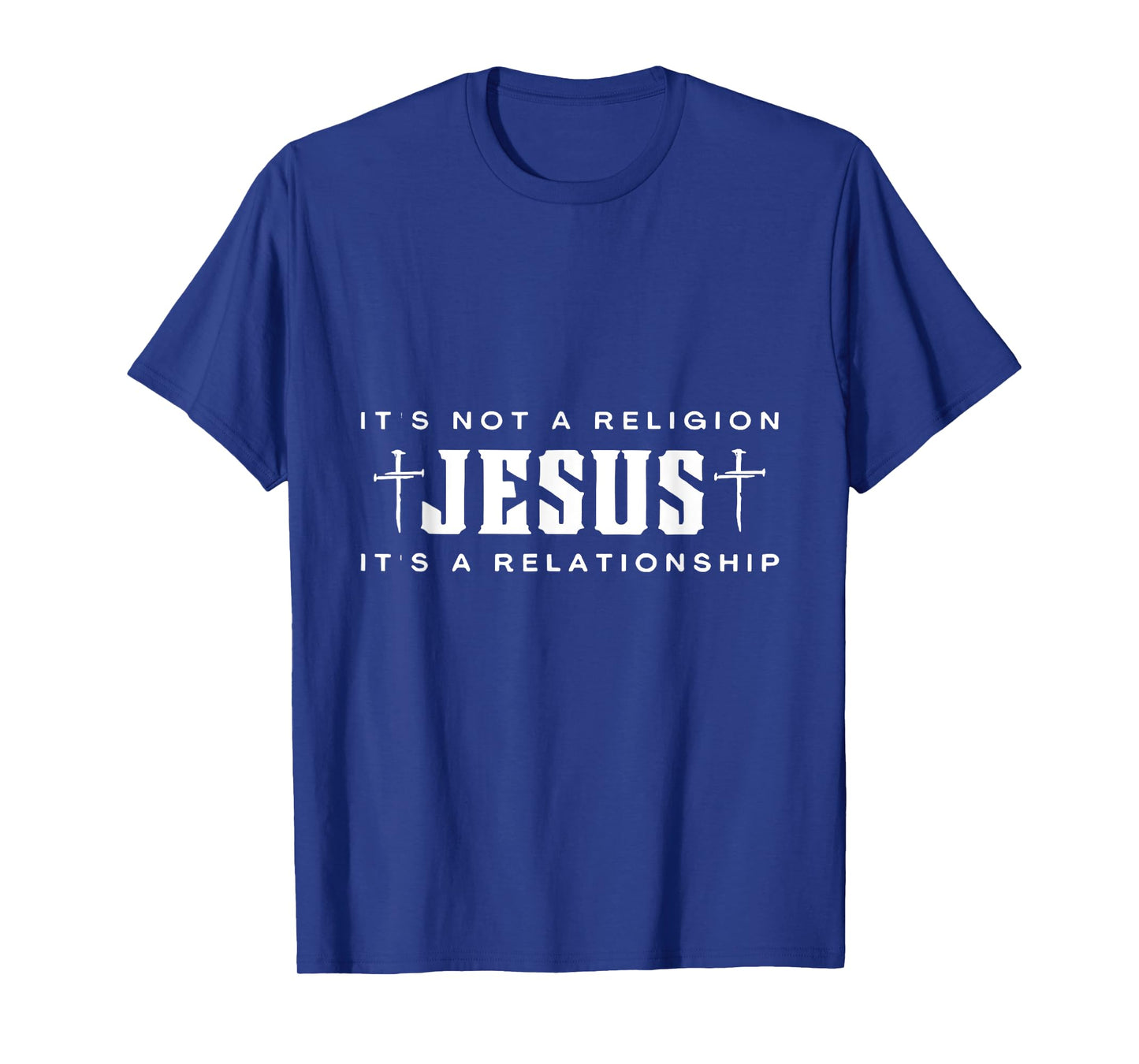 Jesus It's Not Religion It's A Relationship Christian T-Shirt