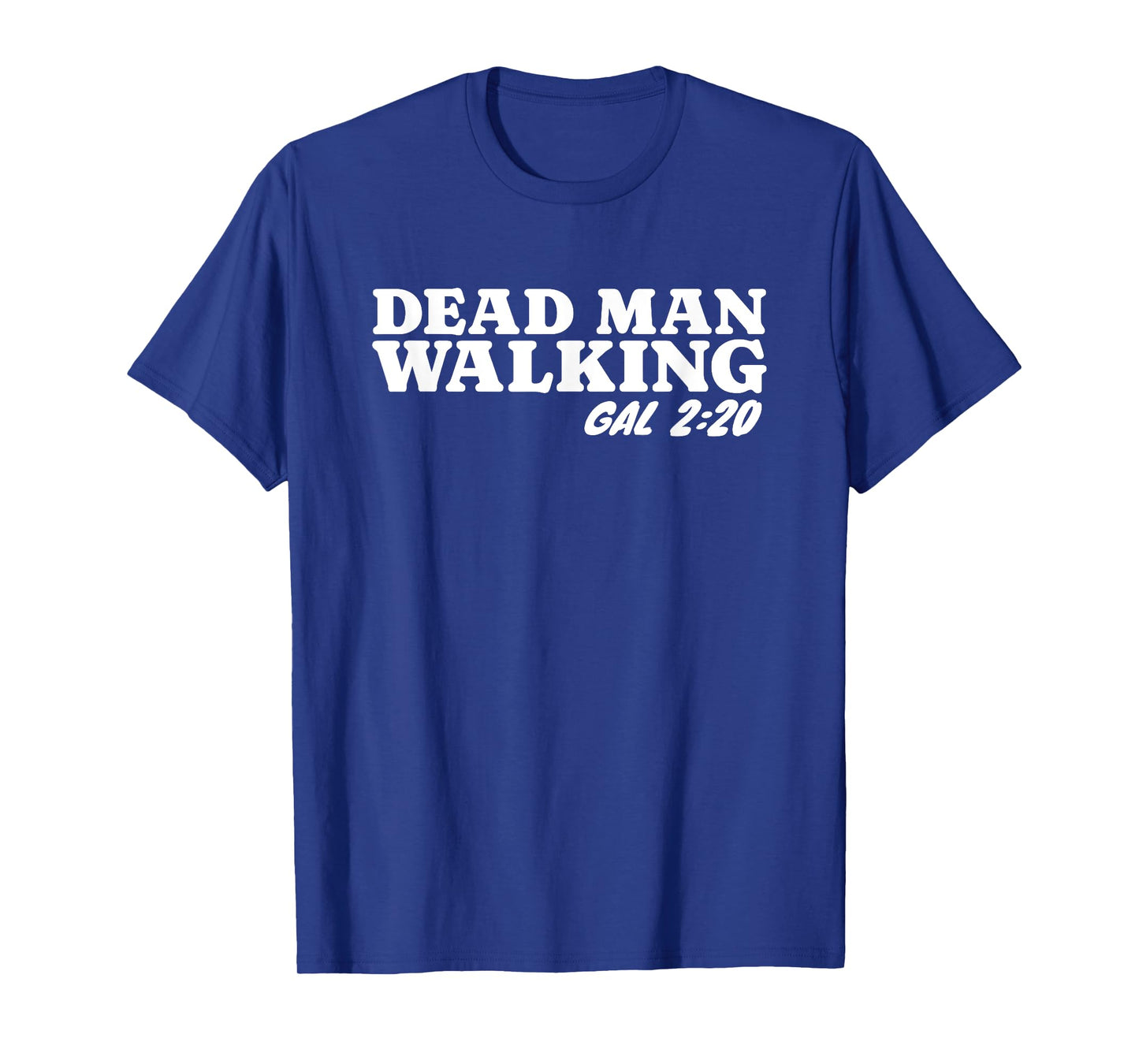 Christian Dead Man Walking Galatians 2:20 Bible Study Lesson T-Shirt