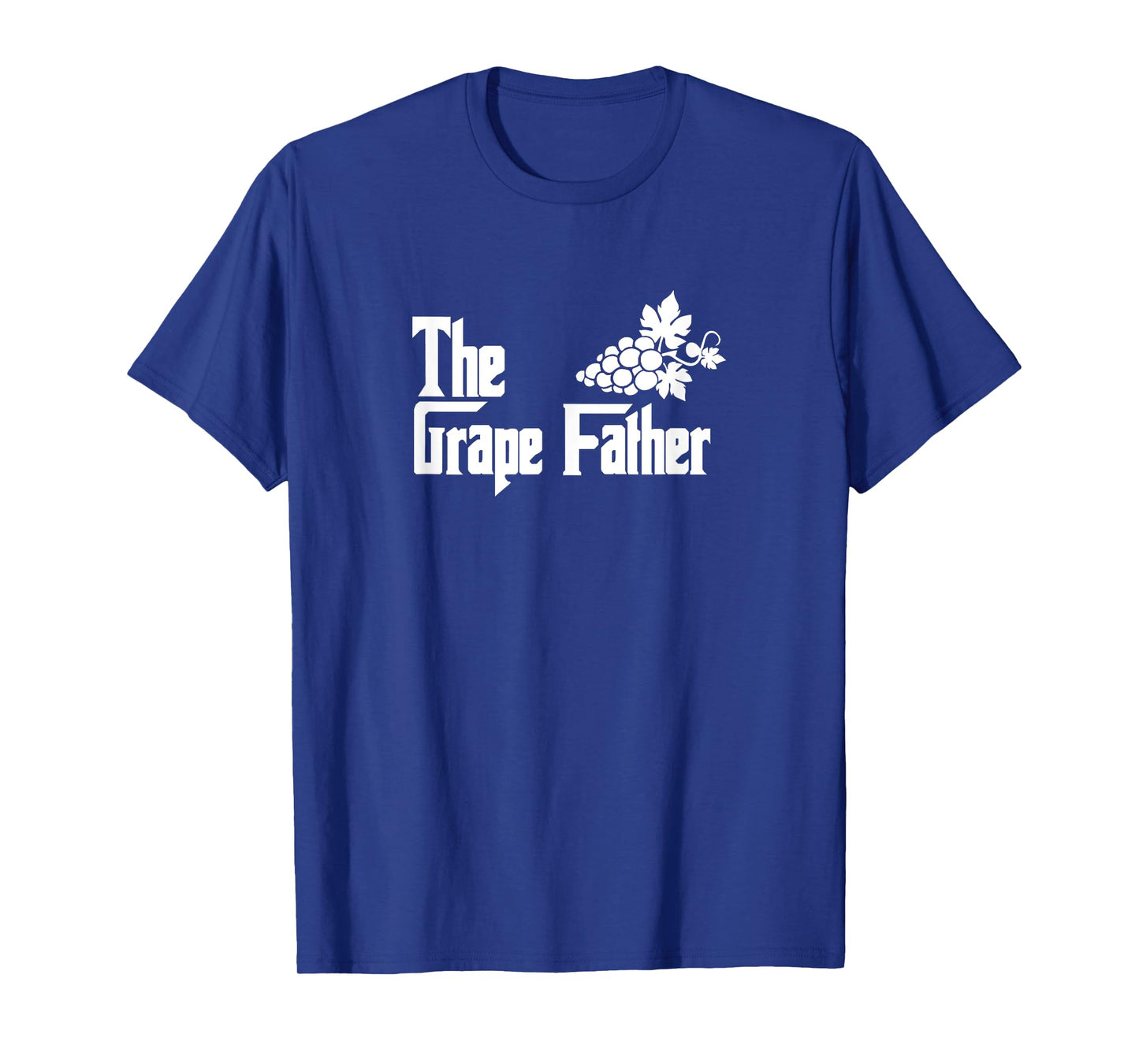The Grape Father - Funny Grape Lover Grape Dad T-Shirt