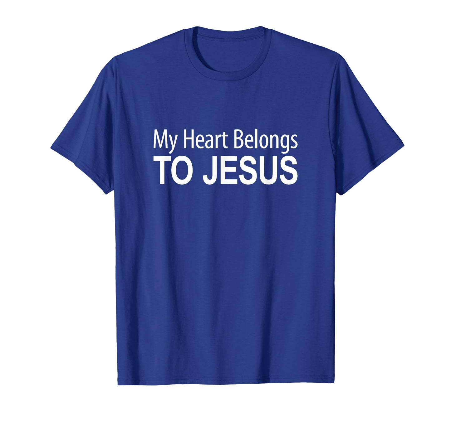 My Heart Belongs To Jesus - T-Shirt