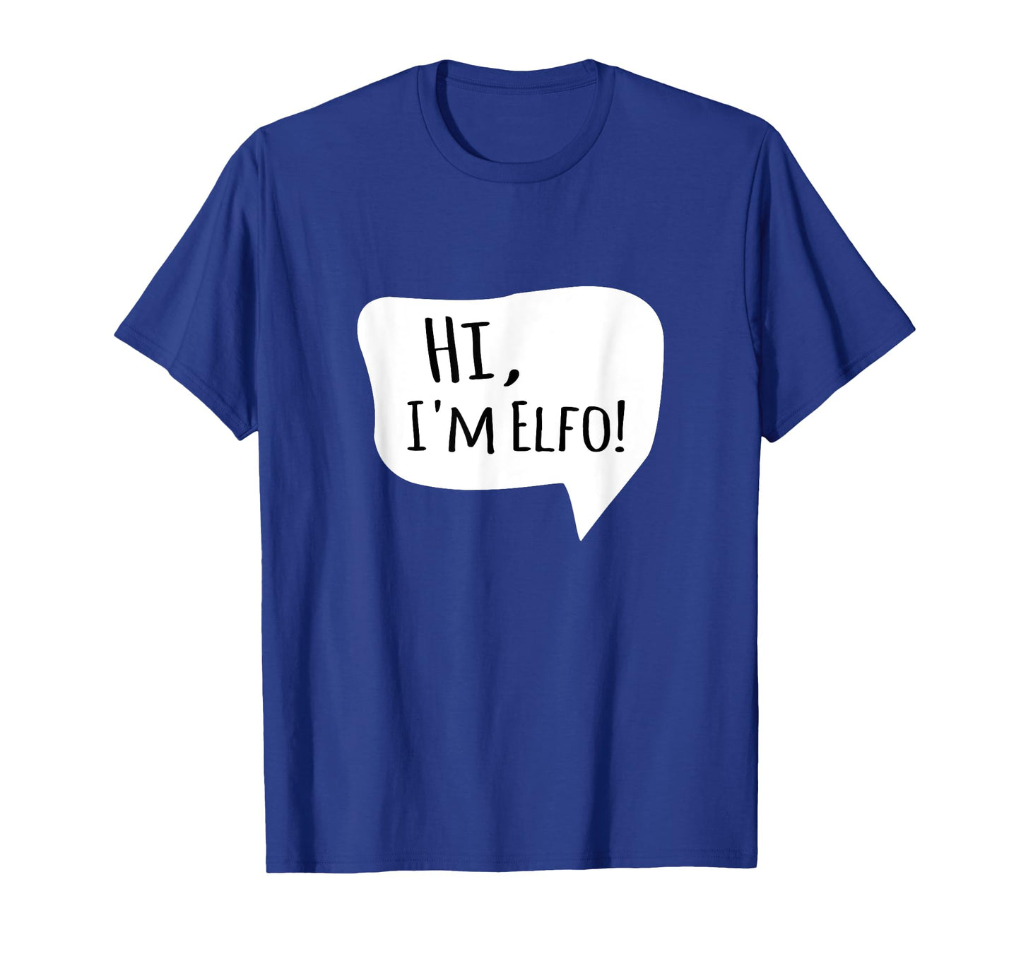 Hi I'm Elfo T-Shirt