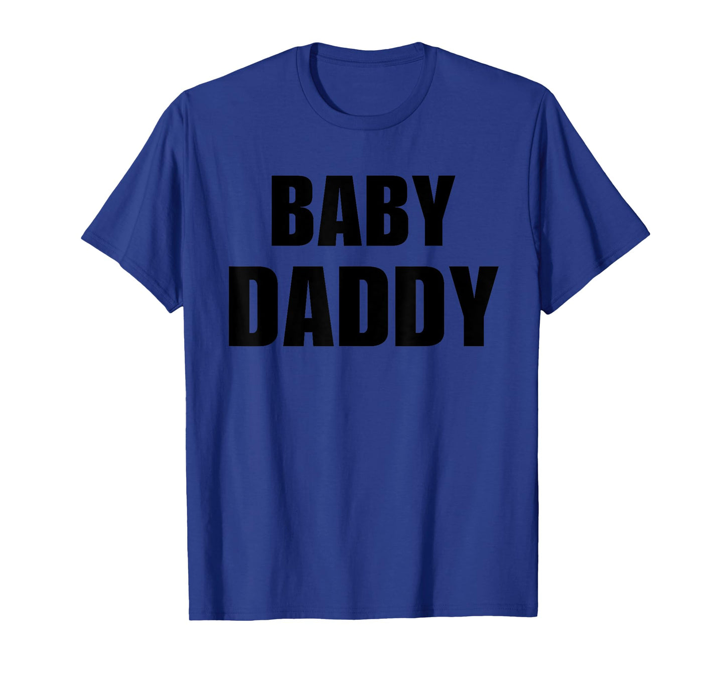 Mens Baby Daddy Funny New Dad Father's Day Baby Announcement Gag T-Shirt