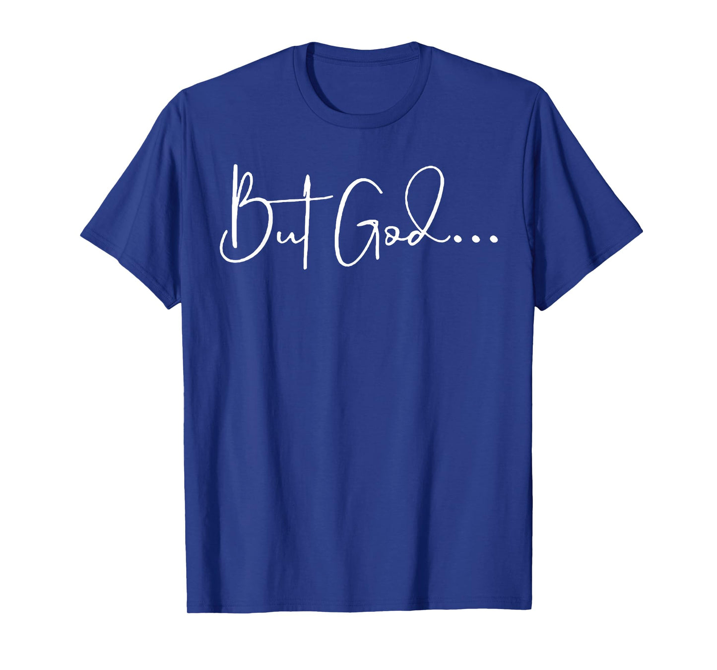 But God T-Shirt