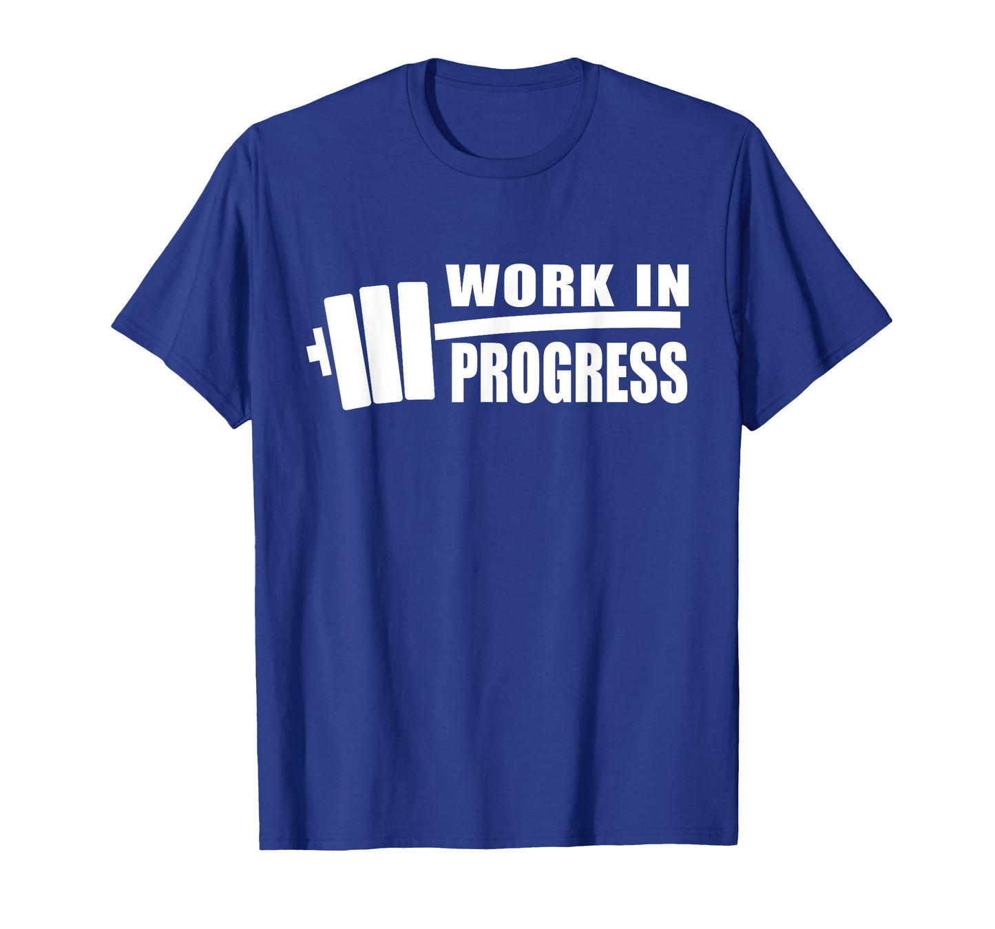 WORK IN PROGRESS Gym Workout Fitness Motivation Design C507 T-Shirt