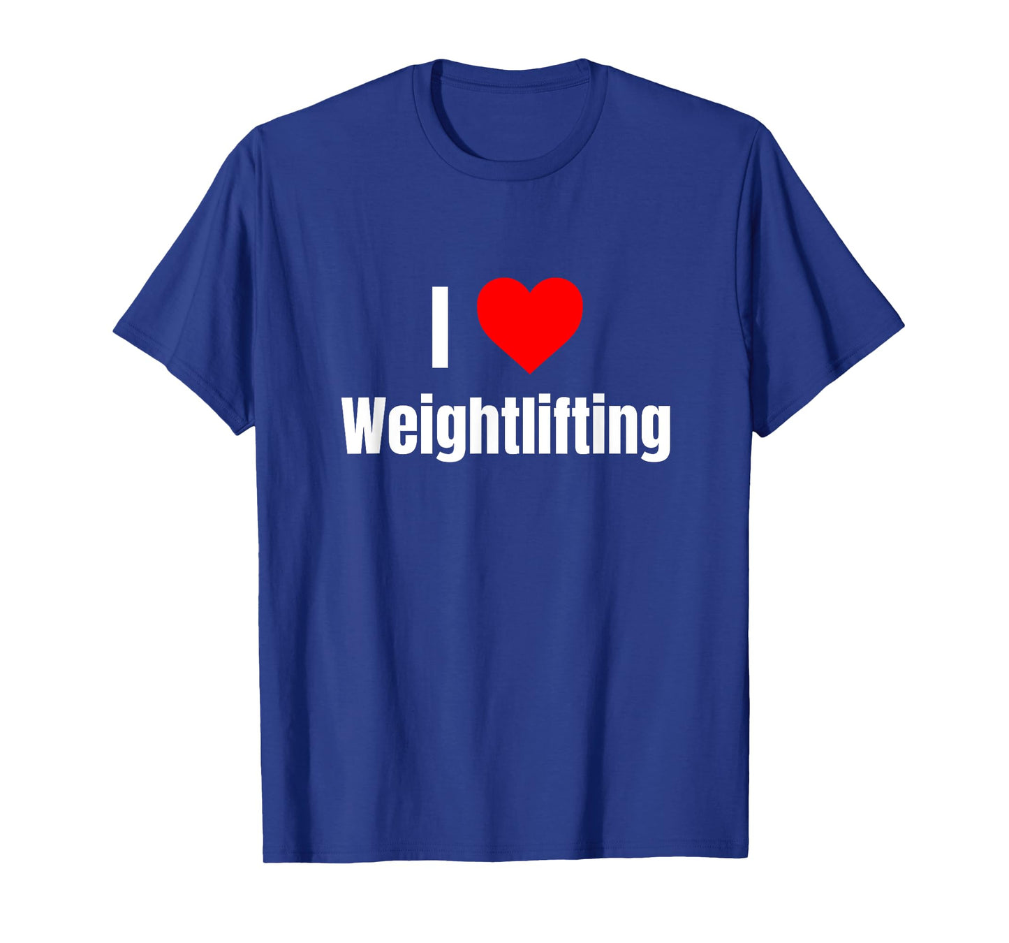 I Love Weightlifting Heart Gifts Men Women Apparel Clothes T-Shirt