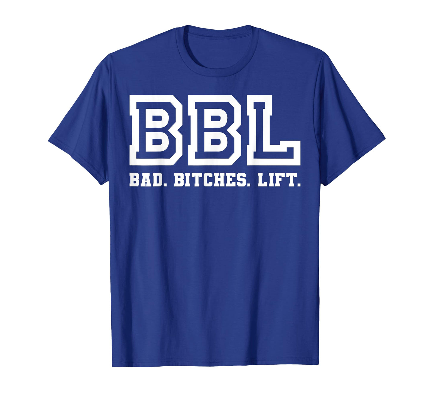 Bad Bitches Lift Heavy Fitness Gym Workout cool apparel T-Shirt