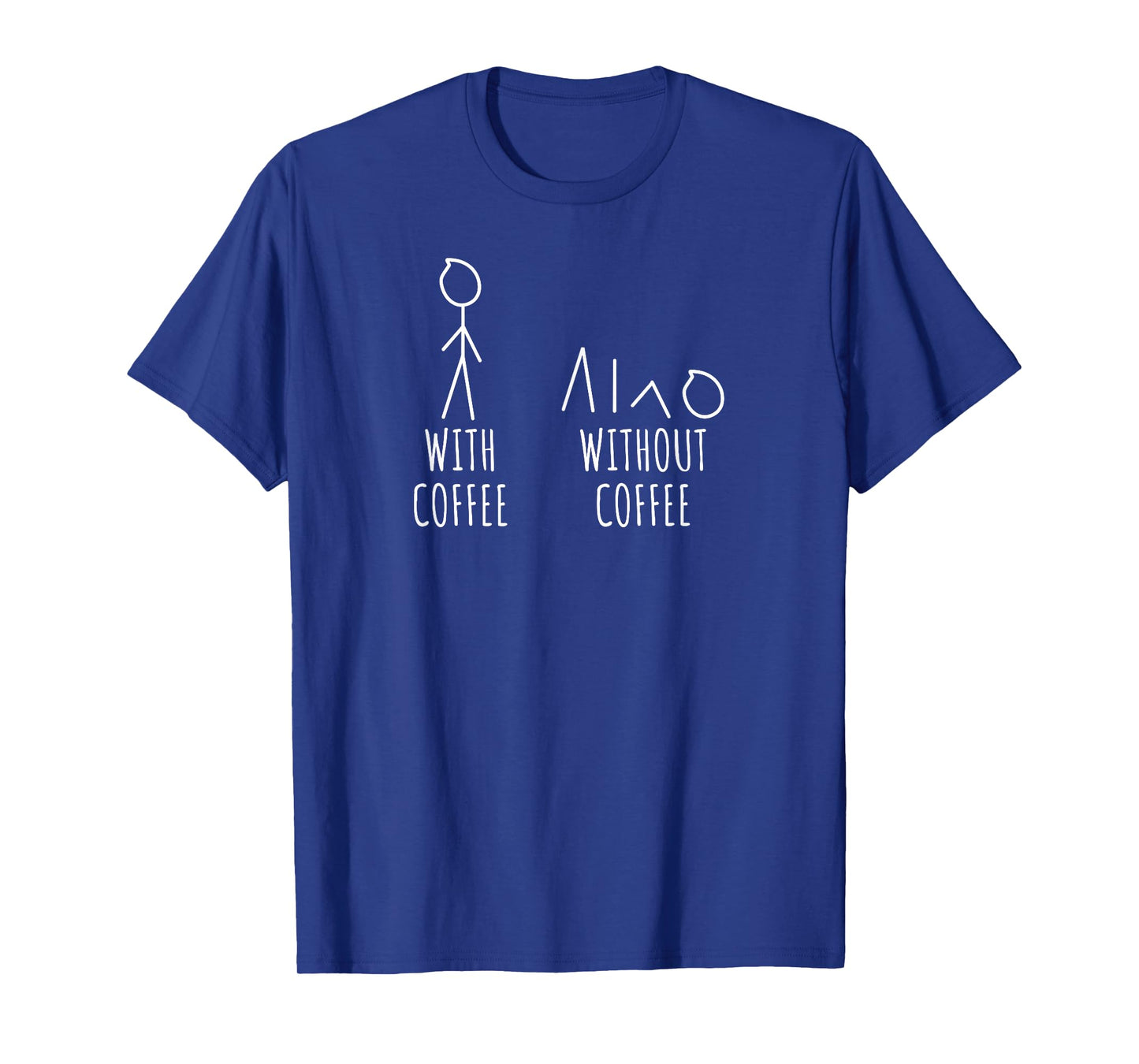 Stickman Coffee Stick Figure Funny Sarcasm T-Shirt