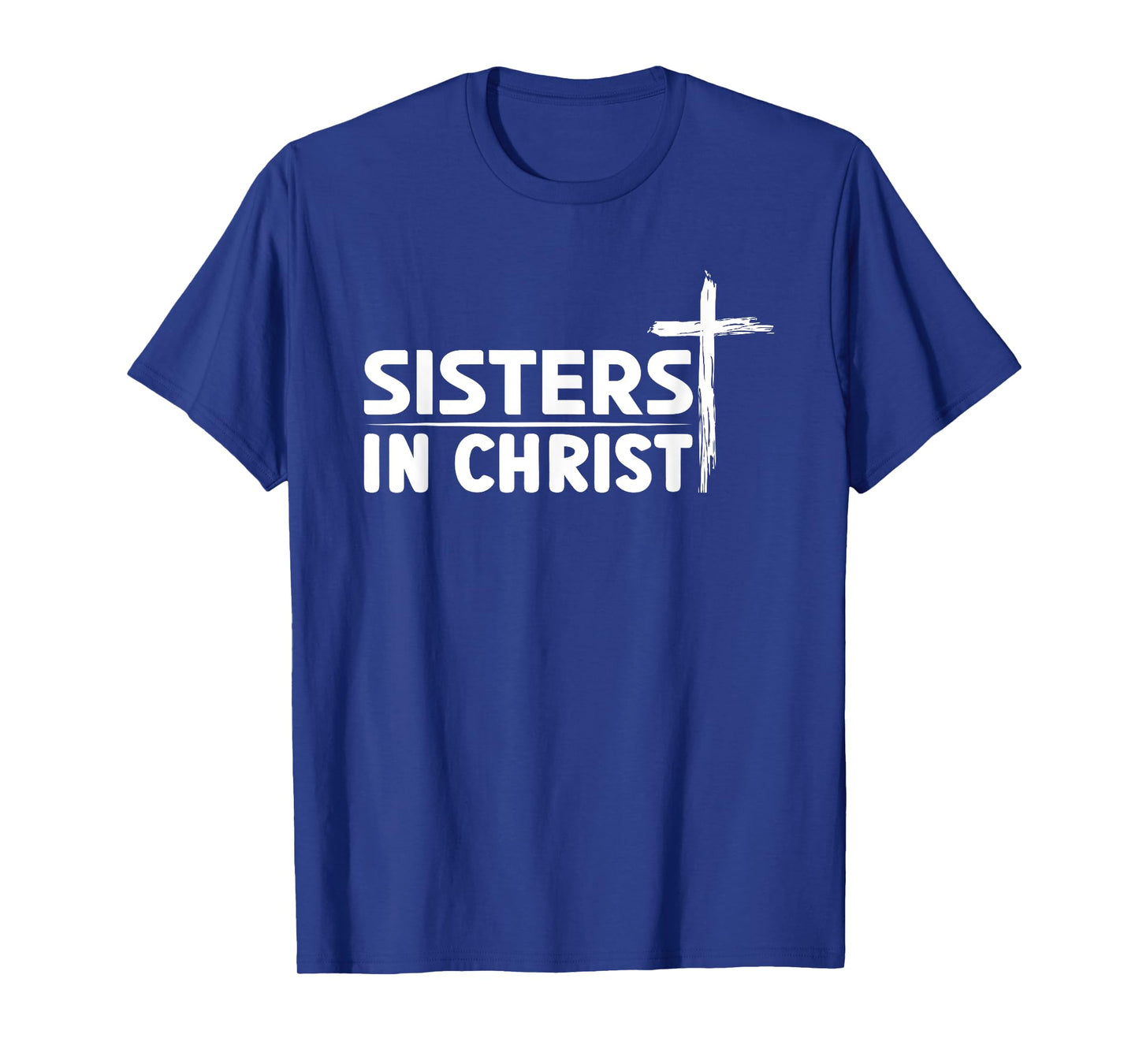 Sisters In Christ I Jesus T-Shirt