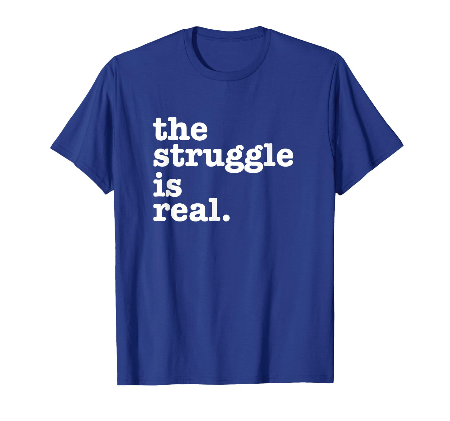 Aneisha Gym Workout The Struggle is Real Unisex-Adults Black T-Shirt