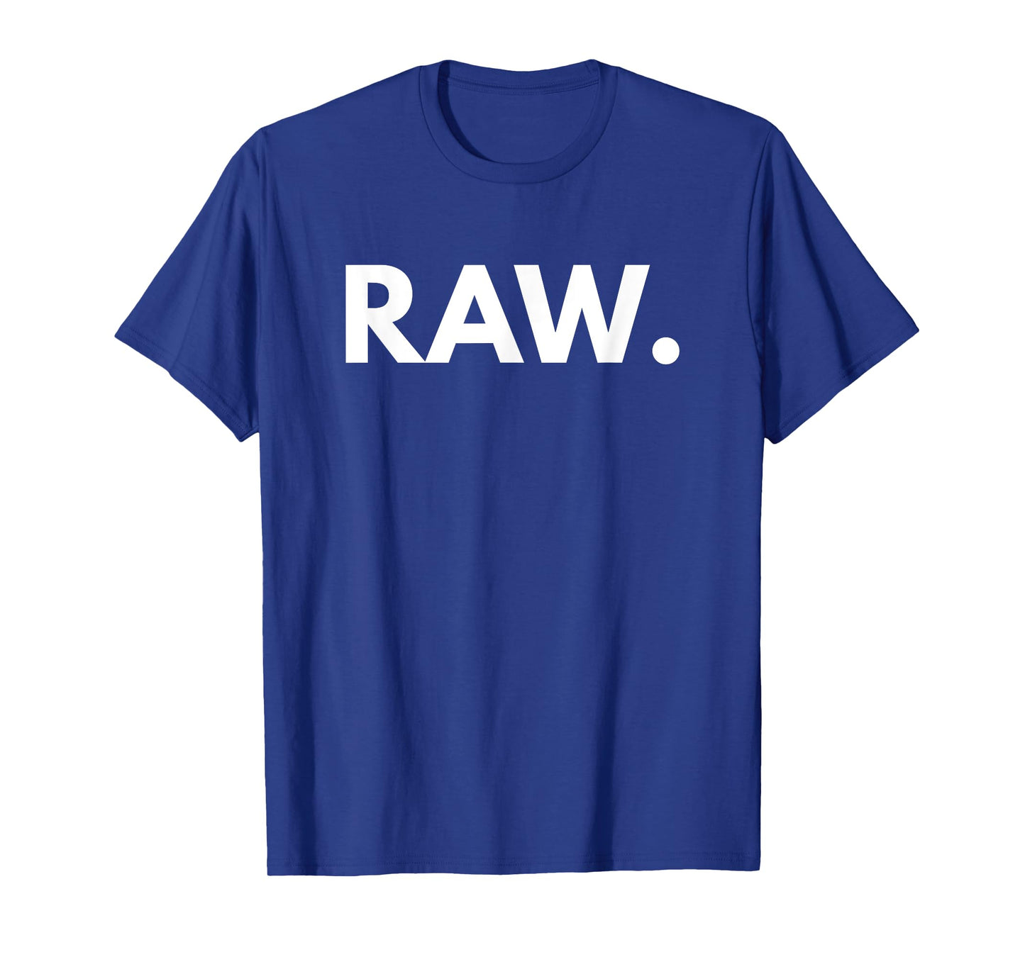 Raw Novelty Gift T-Shirt
