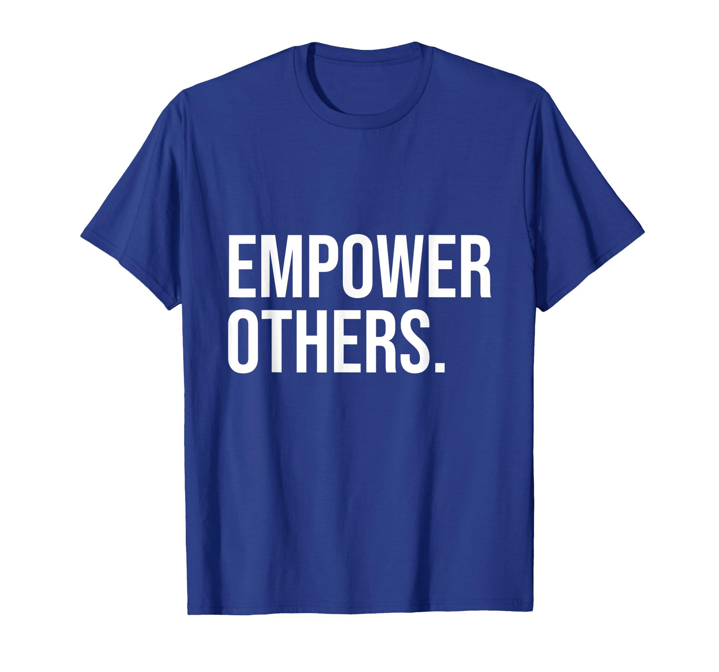 Empower Others Leadership Motivation Boss Mindset Positivity T-Shirt