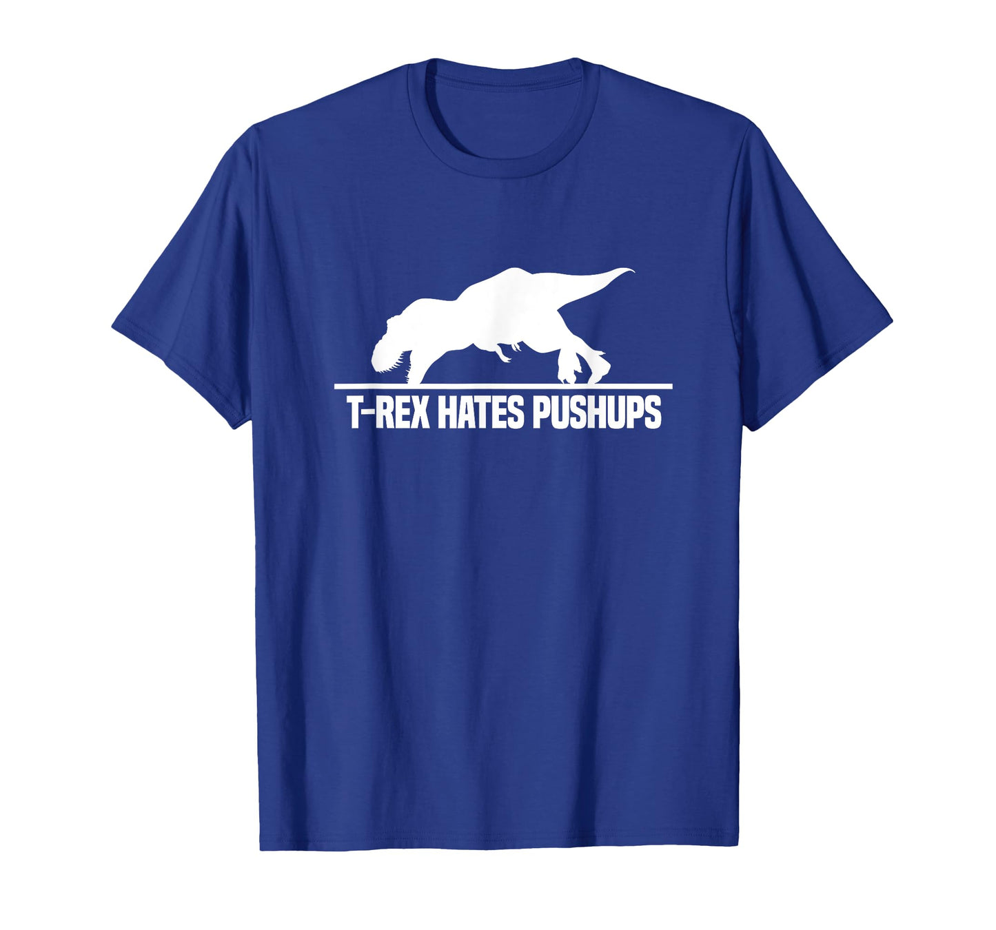 T-Rex Hates Pushups Dinosaur Paleontology Gym Workout T-Shirt