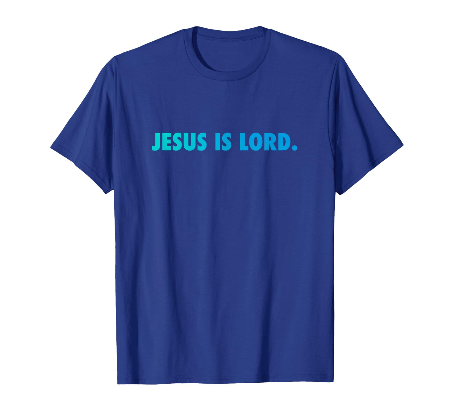 JESUS IS LORD T-Shirt