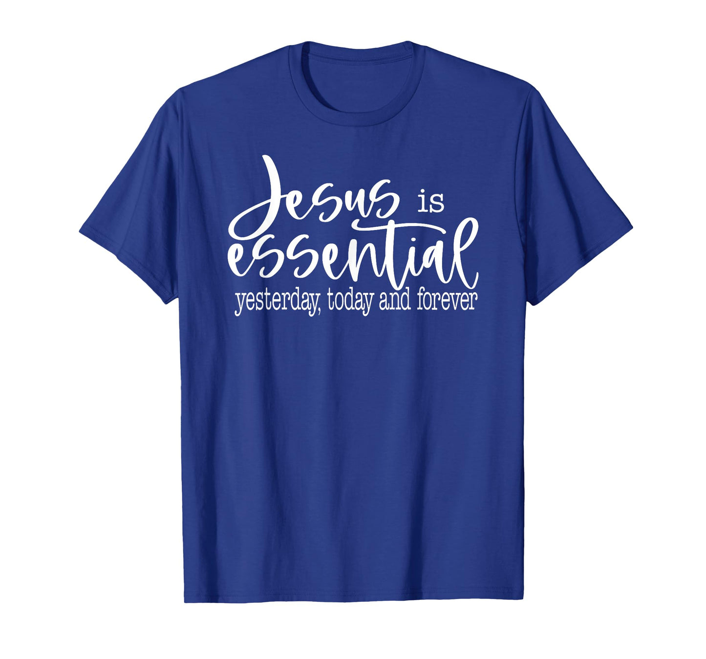 Jesus Is Essential Religious Christian T-Shirt