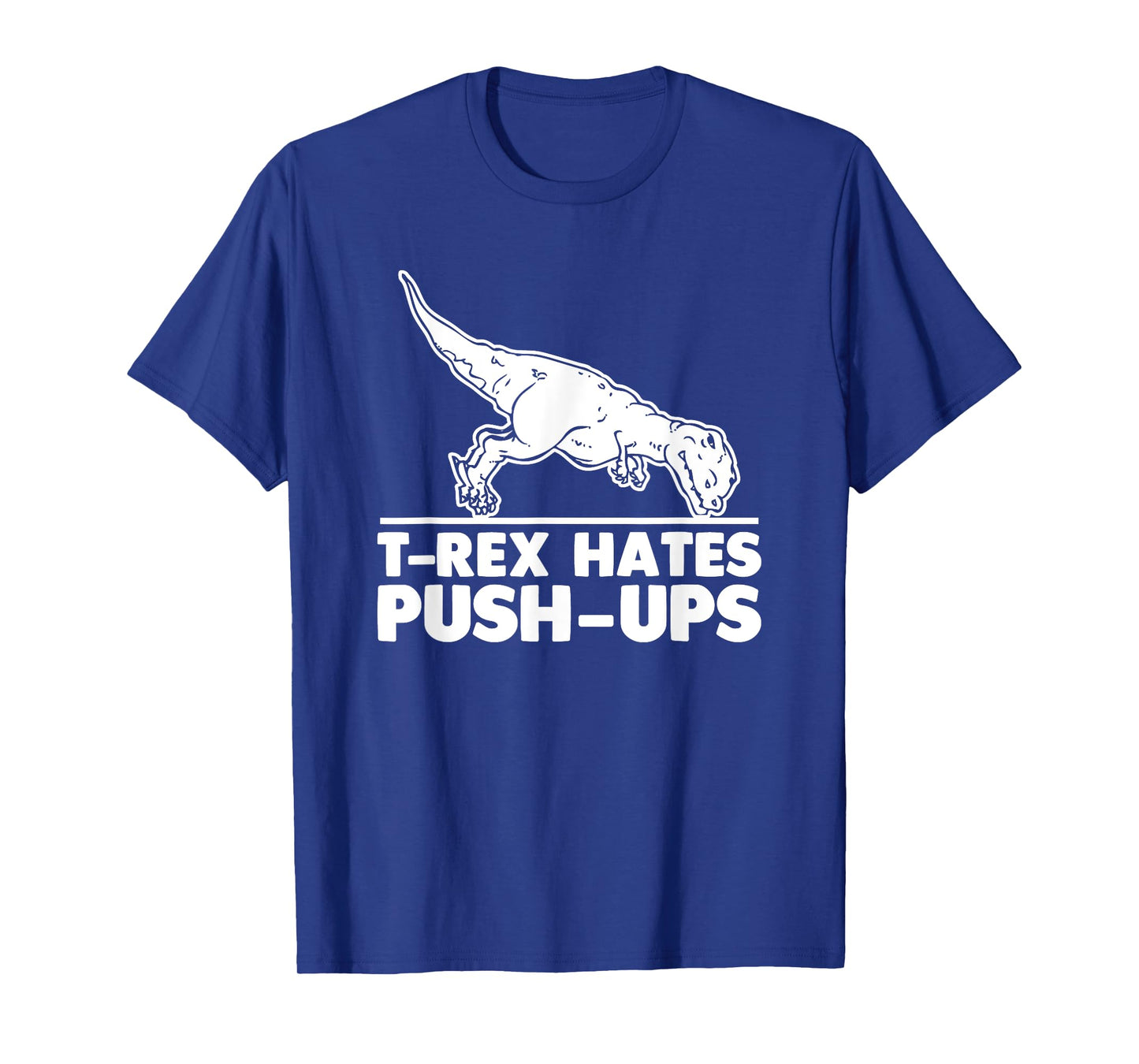 T-Rex Hates Push-Ups T-Shirt funny fitness workout cool gym T-Shirt