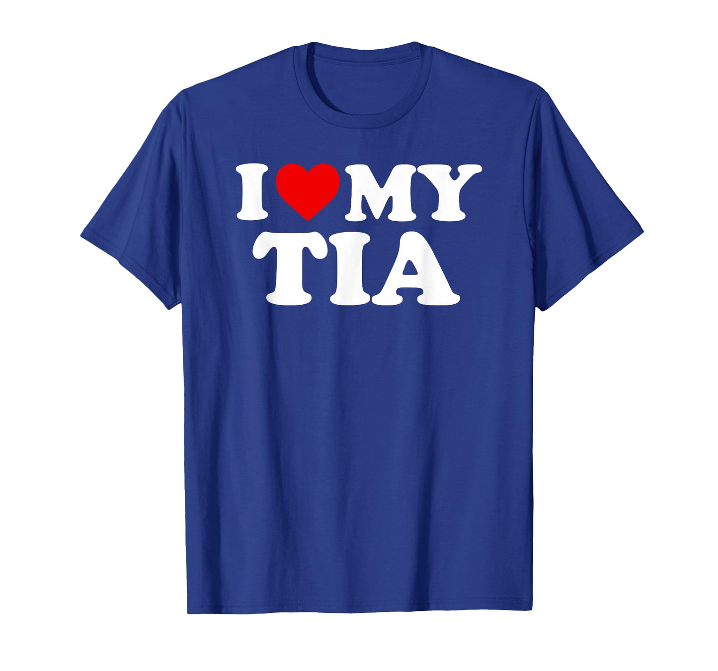 I Love My Tia T-Shirt T-Shirt