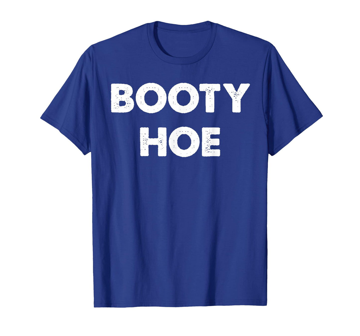 Booty Hoe T-Shirt