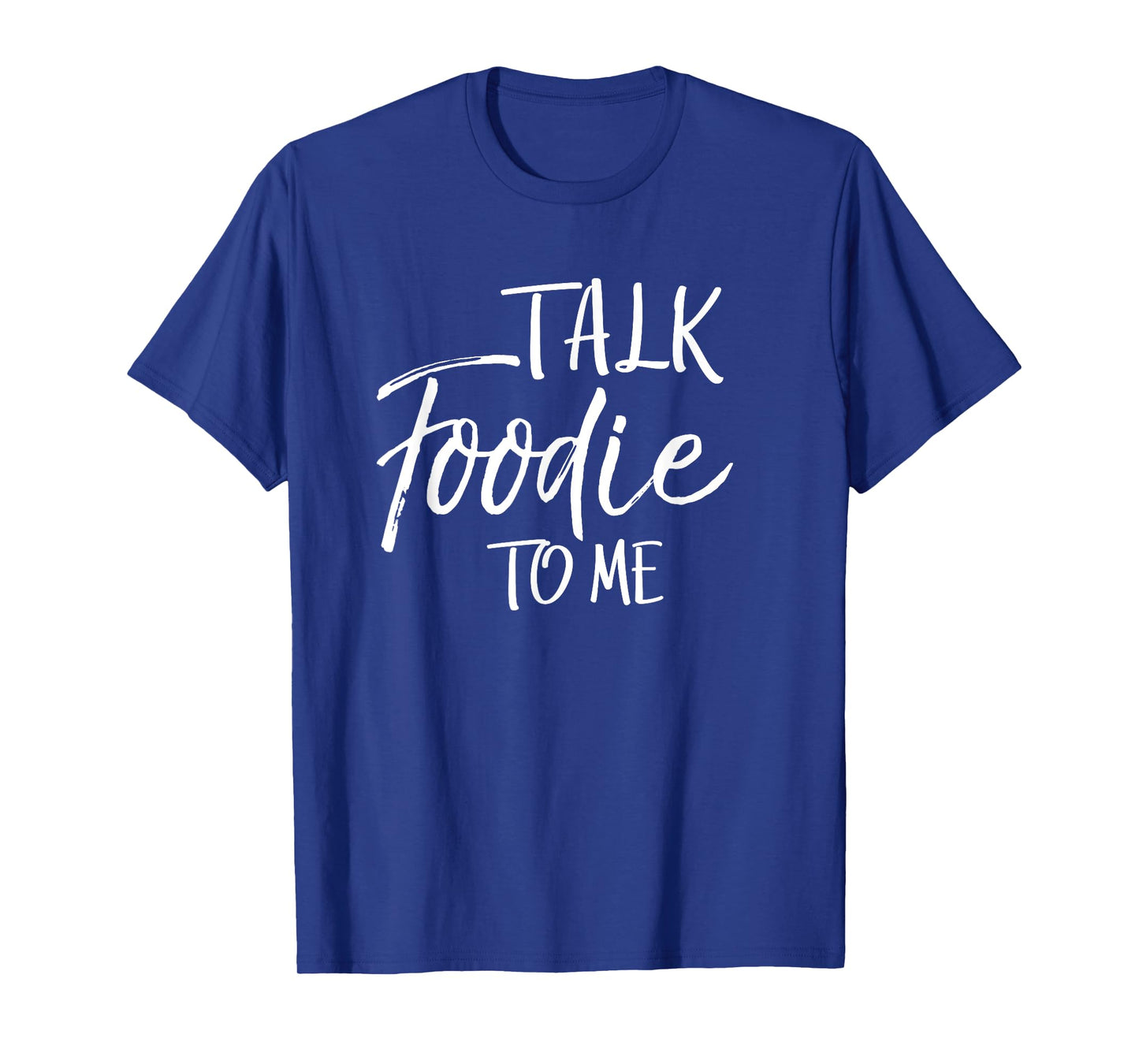 Talk Foodie to Me Shirt Vintage Cooking Funny Food T-Shirt T-Shirt