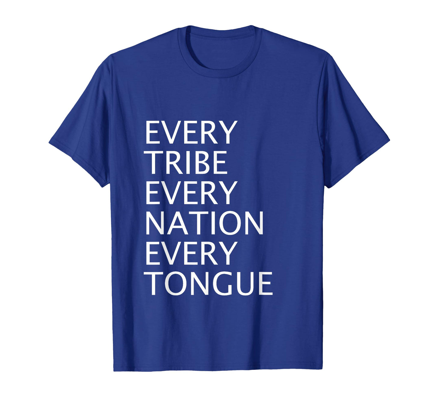 Christian Mission Gift Every Tribe Every Nation Every Tongue T-Shirt