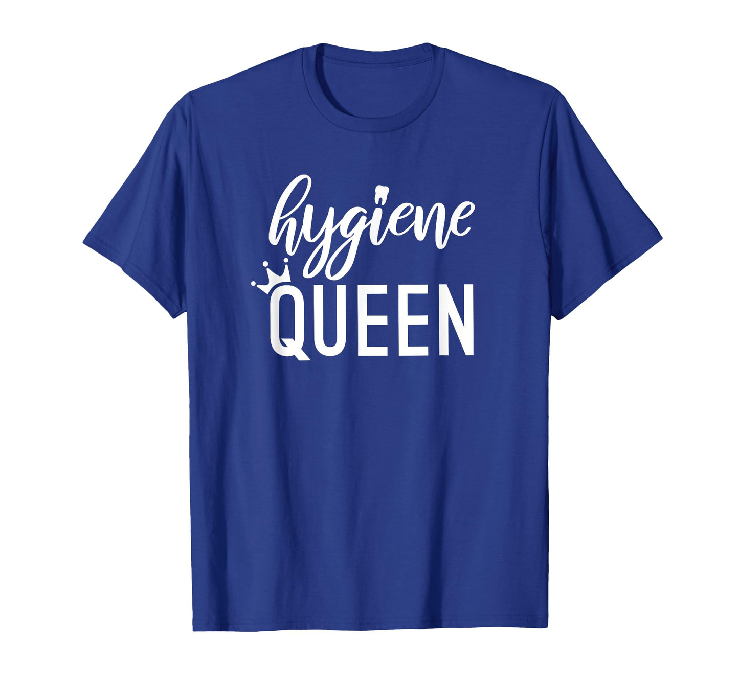 Hygiene Queen Dental Hygienist RDH gift graduation T-Shirt