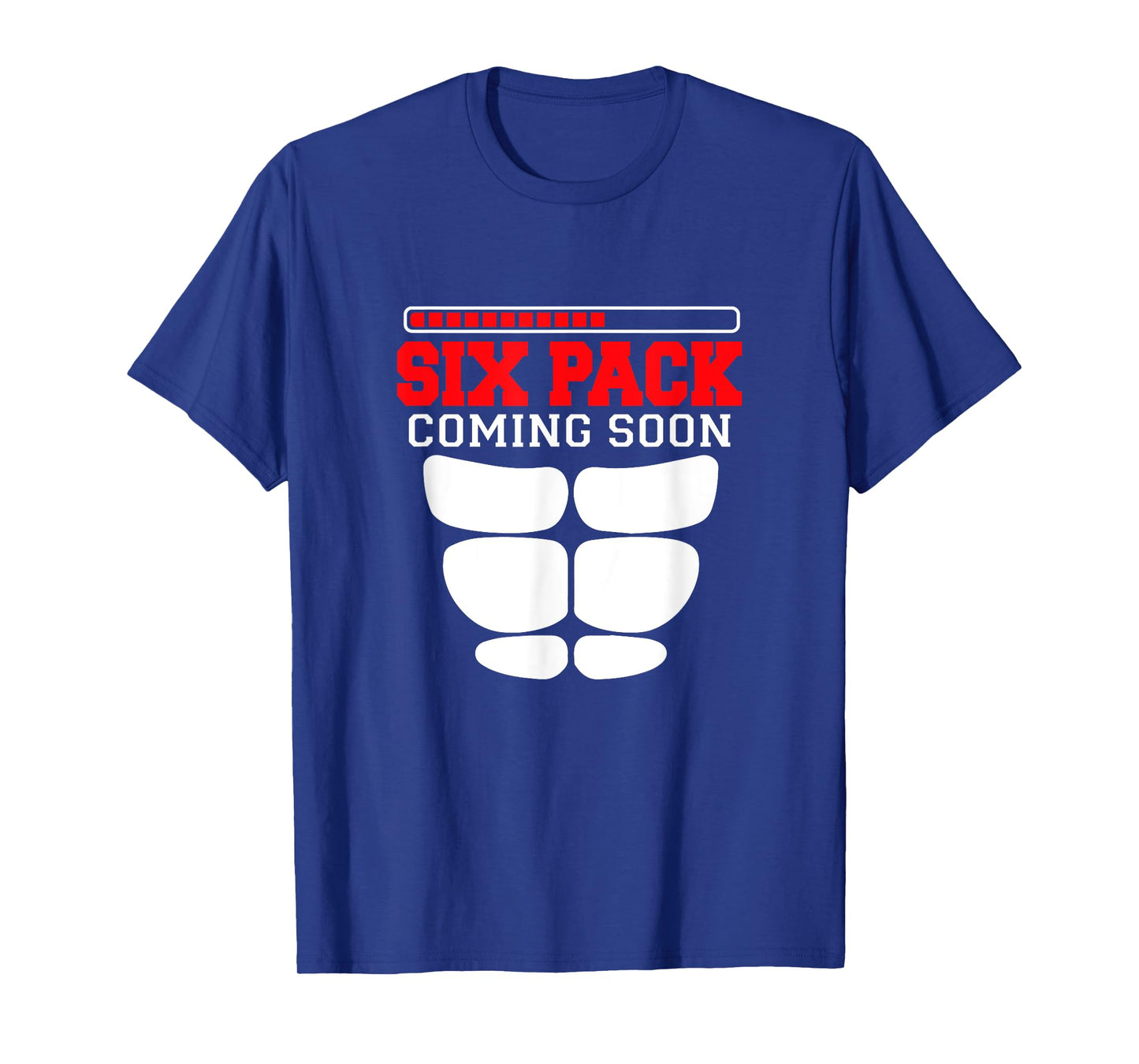 Funny Sports Body Fitness - Six Pack Coming Soon T-Shirt