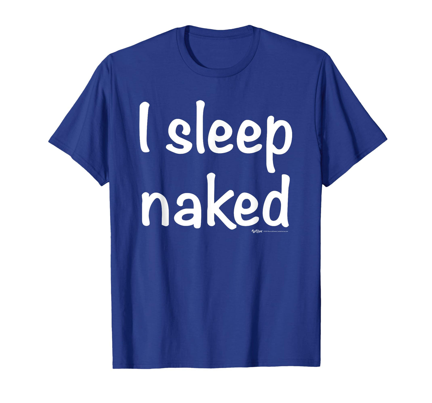 I Sleep Naked Nap T-Shirt