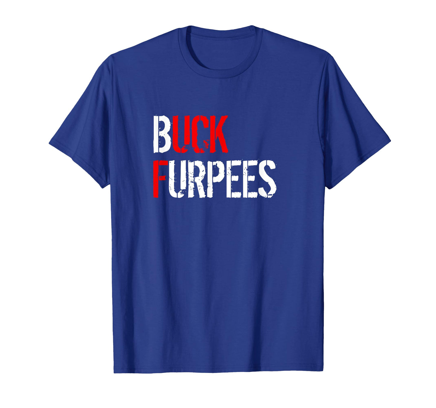 Buck Furpees T-Shirt Funny Fitness Burpees Gym T-Shirt
