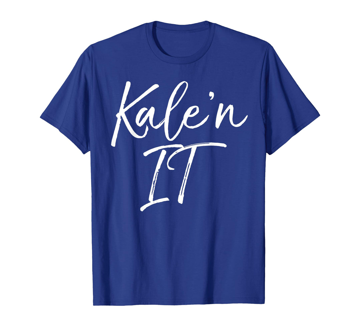 Funny Kale Pun Gift for Vegetarians Vegan Quote Kale'n It T-Shirt