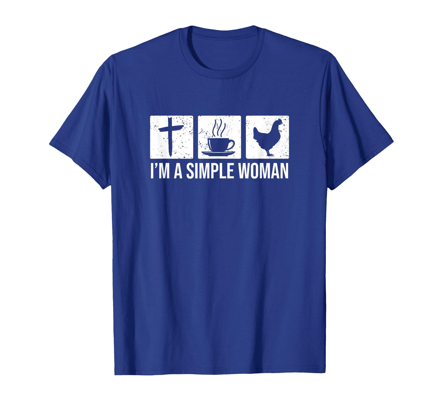 I'm A Simple Woman - Jesus Coffee & Chickens T-Shirt