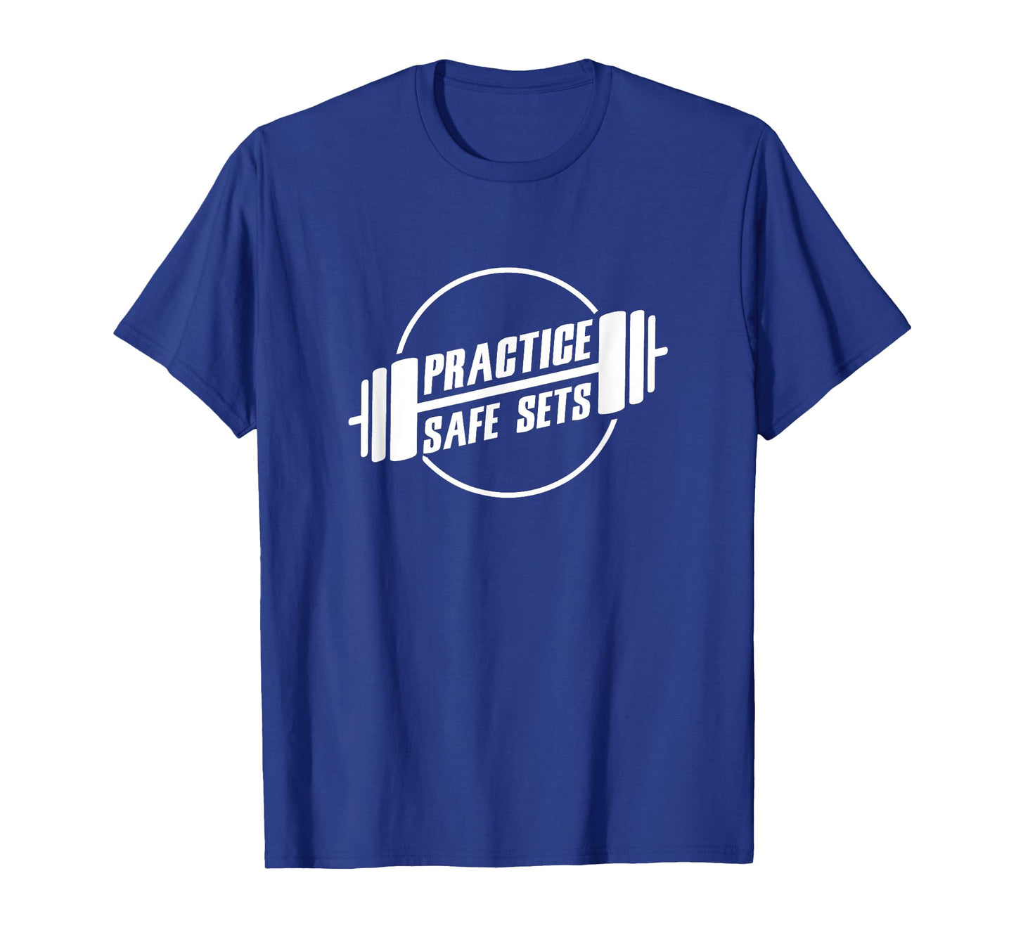 Practice Safe Sets Workout Fitness Motivation Gym Training T-Shirt