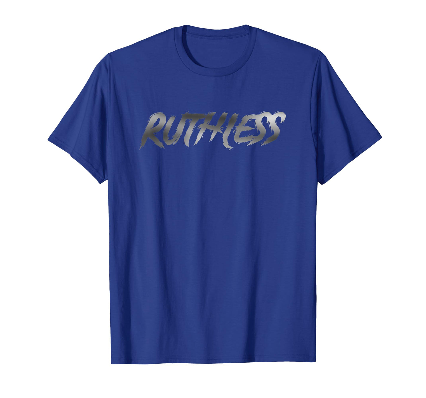 Ruthless T-Shirt