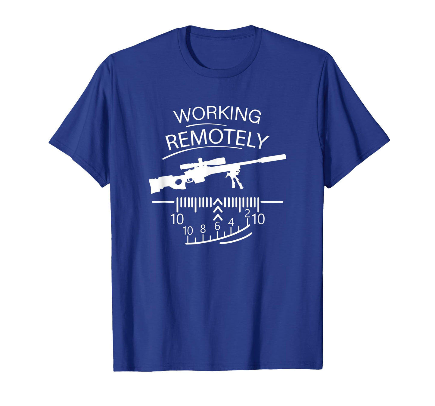 Working Remotely - Sniper - Remote Job Funny T-Shirt