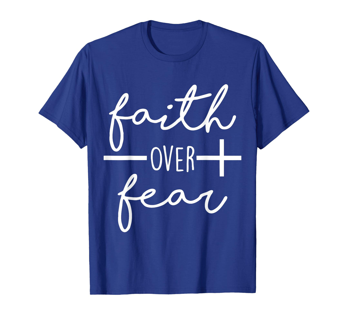 Faith Saying Christian Quote for Men Bold Faith Over Fear T-Shirt