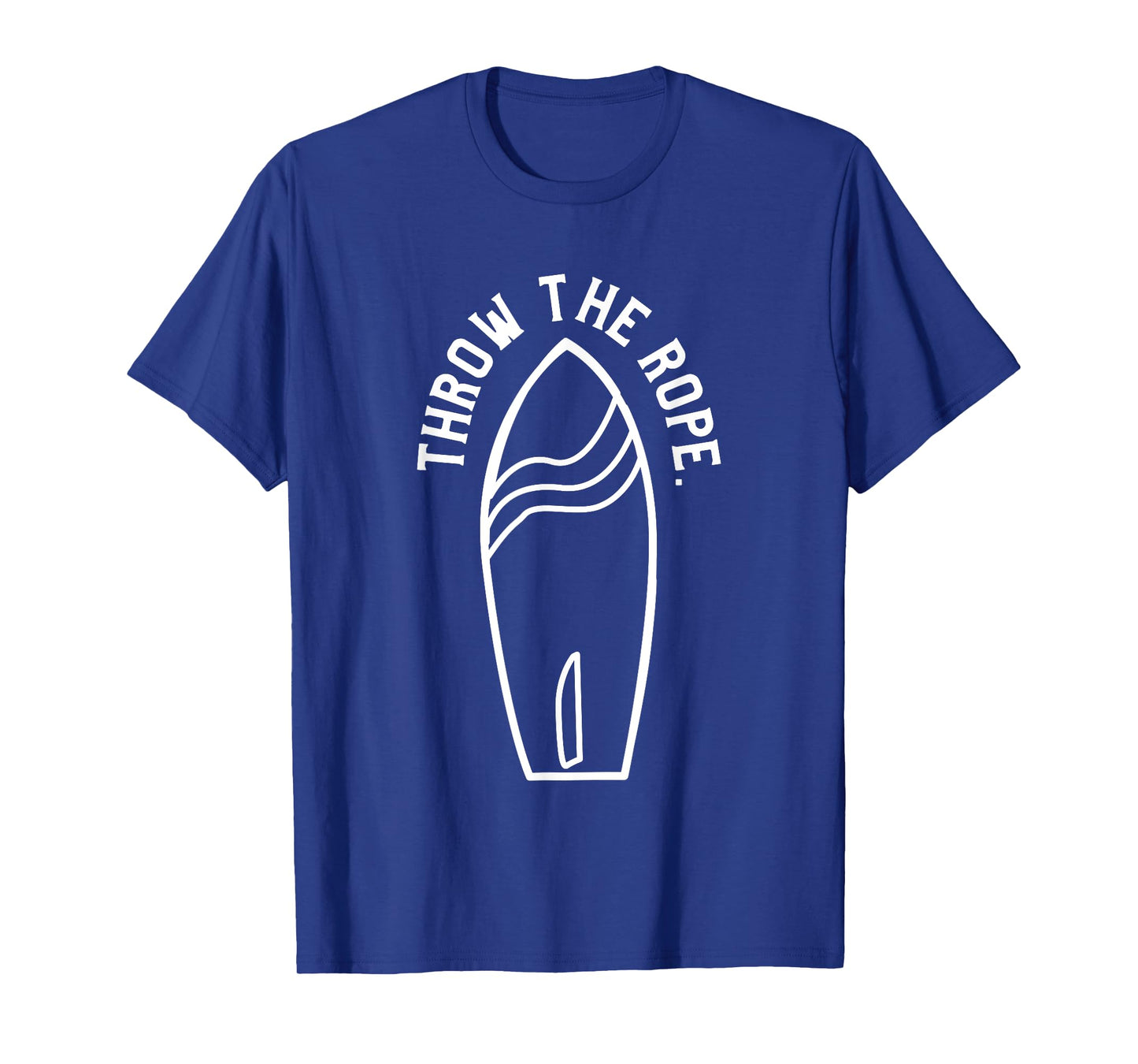 Throw The Rope Funny Wakesurfing Boat Wake Surf Boating T-Shirt