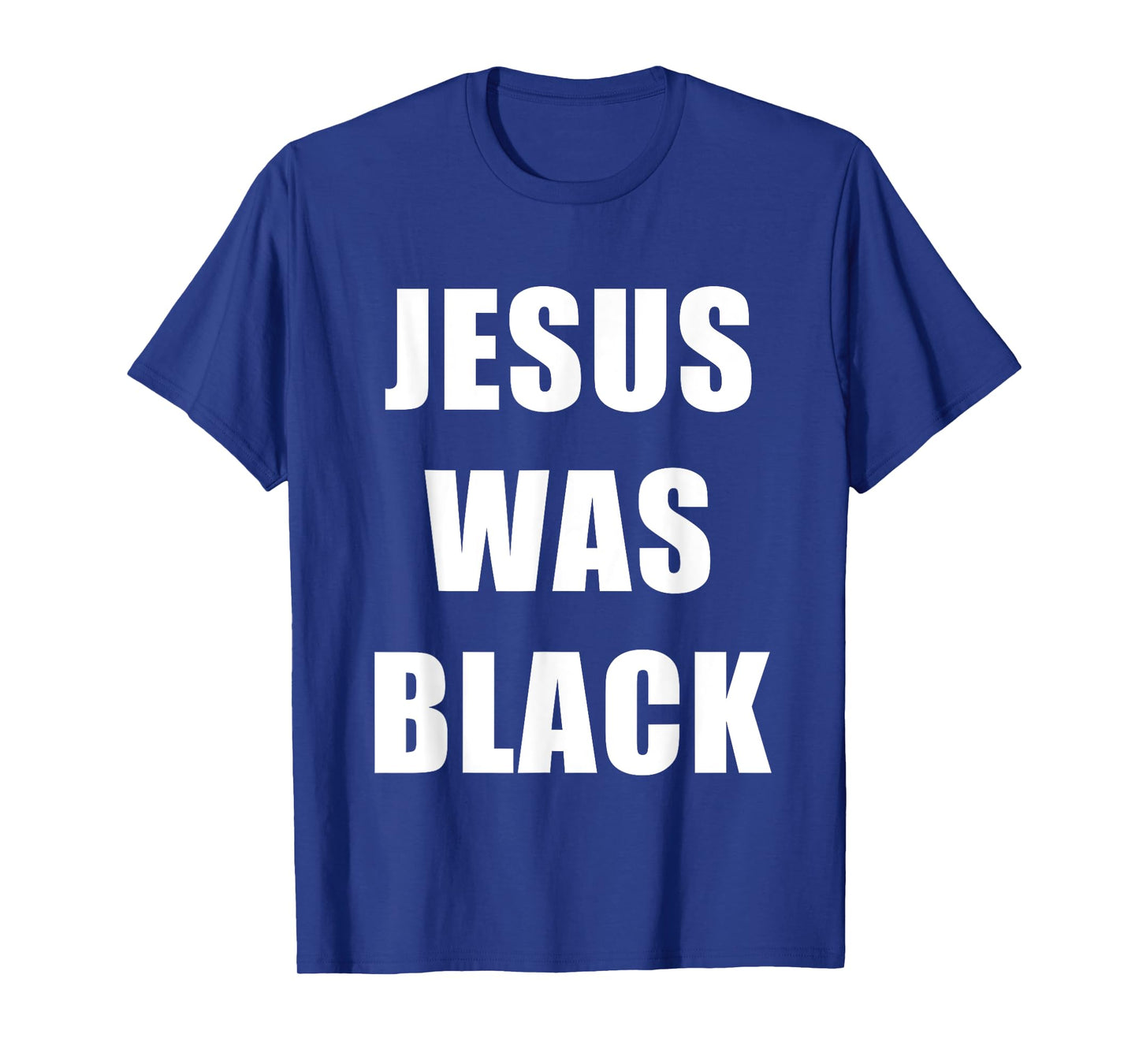 JESUS WAS BLACK - Christian History T-Shirt