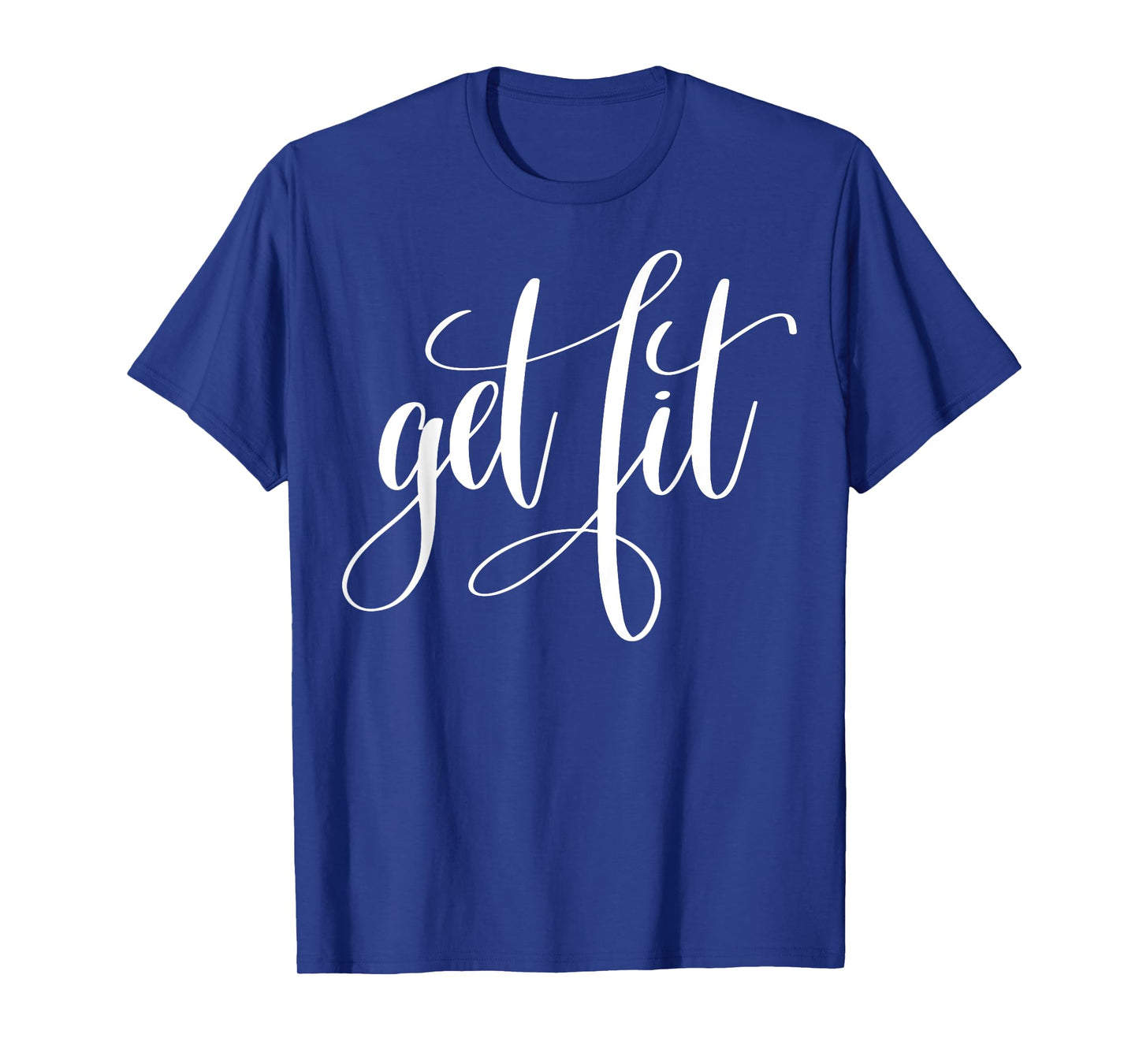 "Get Fit" fitness T-shirt (workout clothes) T-Shirt