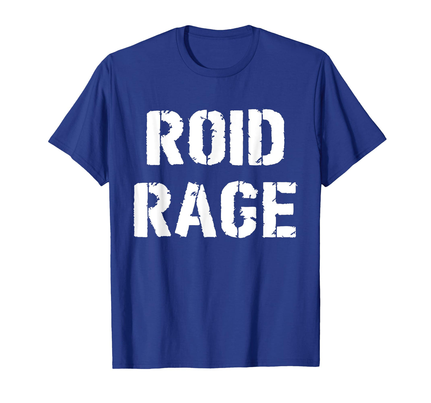 Roid Rage Funny Weight Lifting Steroid Joke T-Shirt