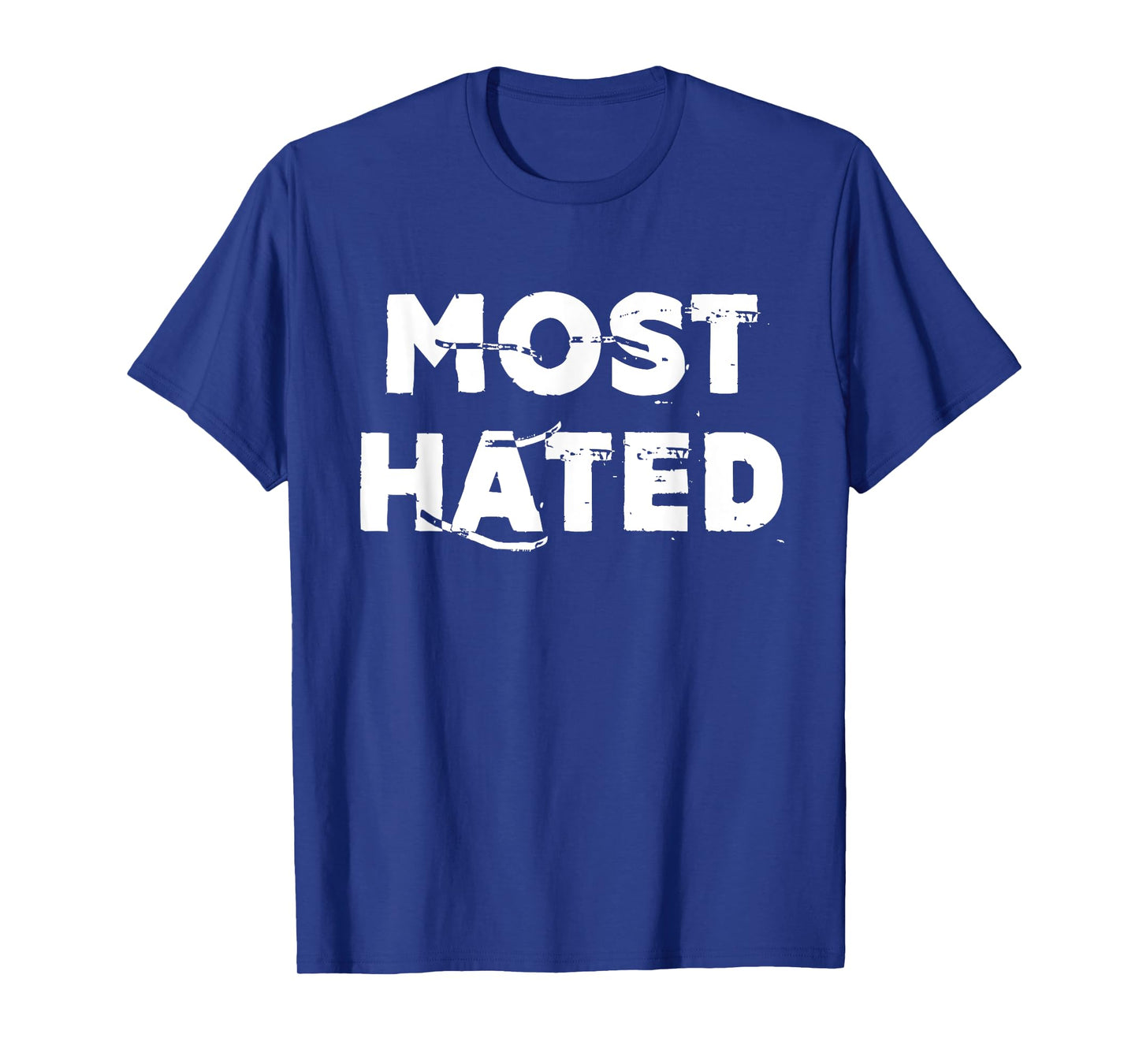 Most Hated T-Shirt
