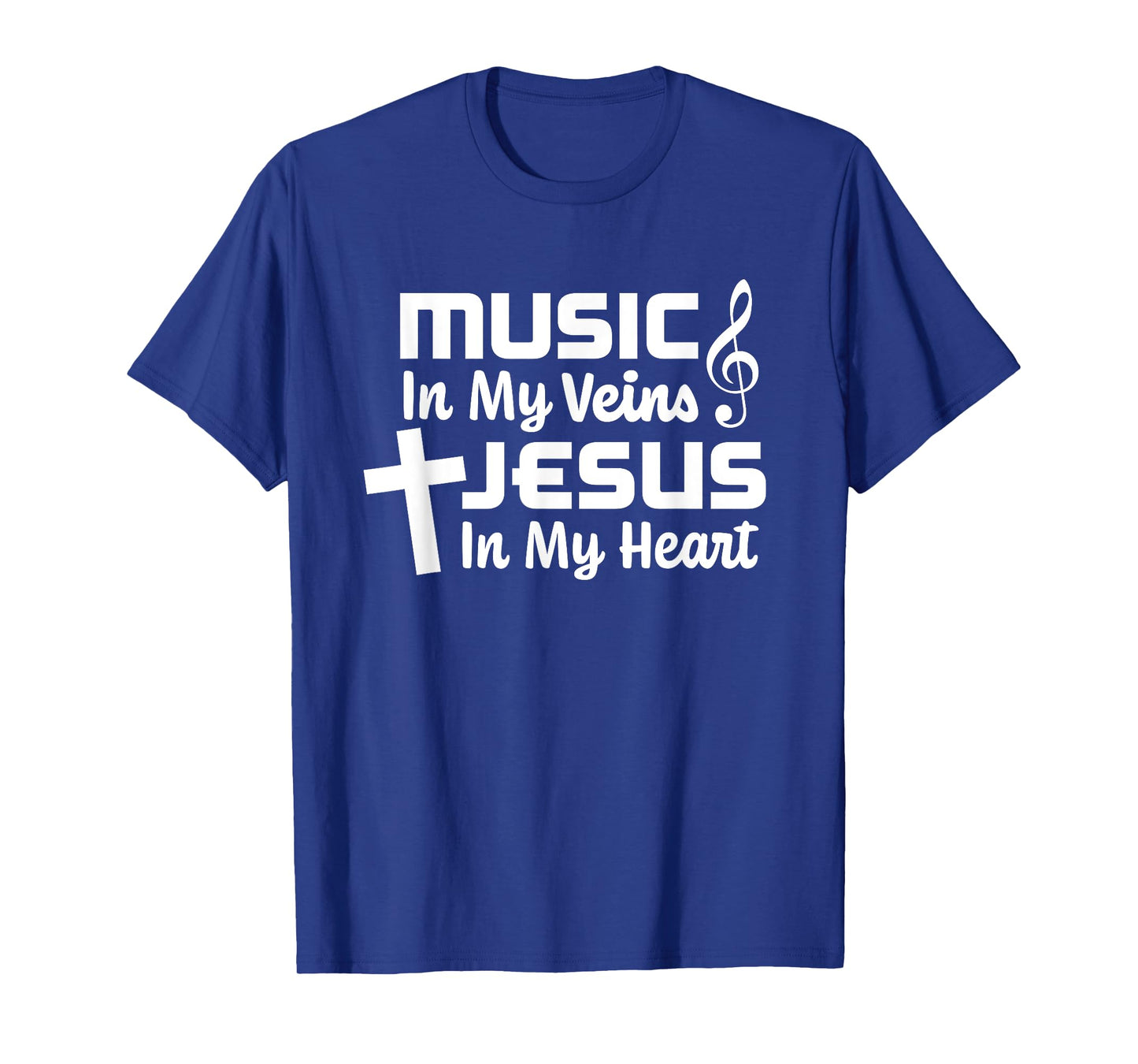 Music In My Veins Jesus In My Heart Christian Musician T-Shirt