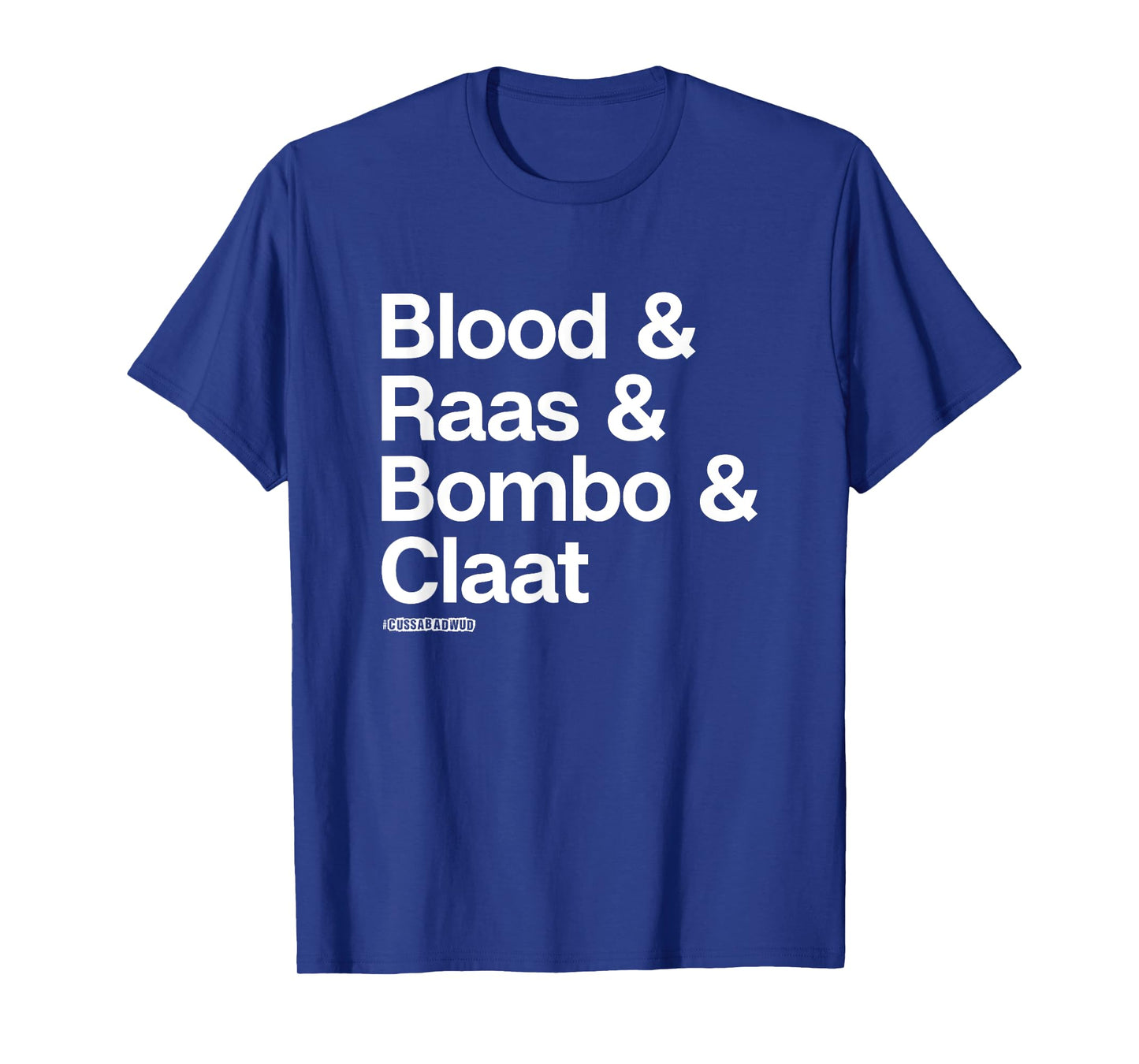 Cuss a Bad Wud! Funny Jamaican Swear Words T-Shirt T-Shirt