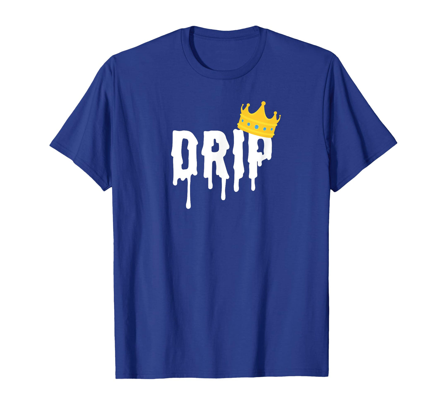 Drip King | Drip Shirt for Men T-Shirt