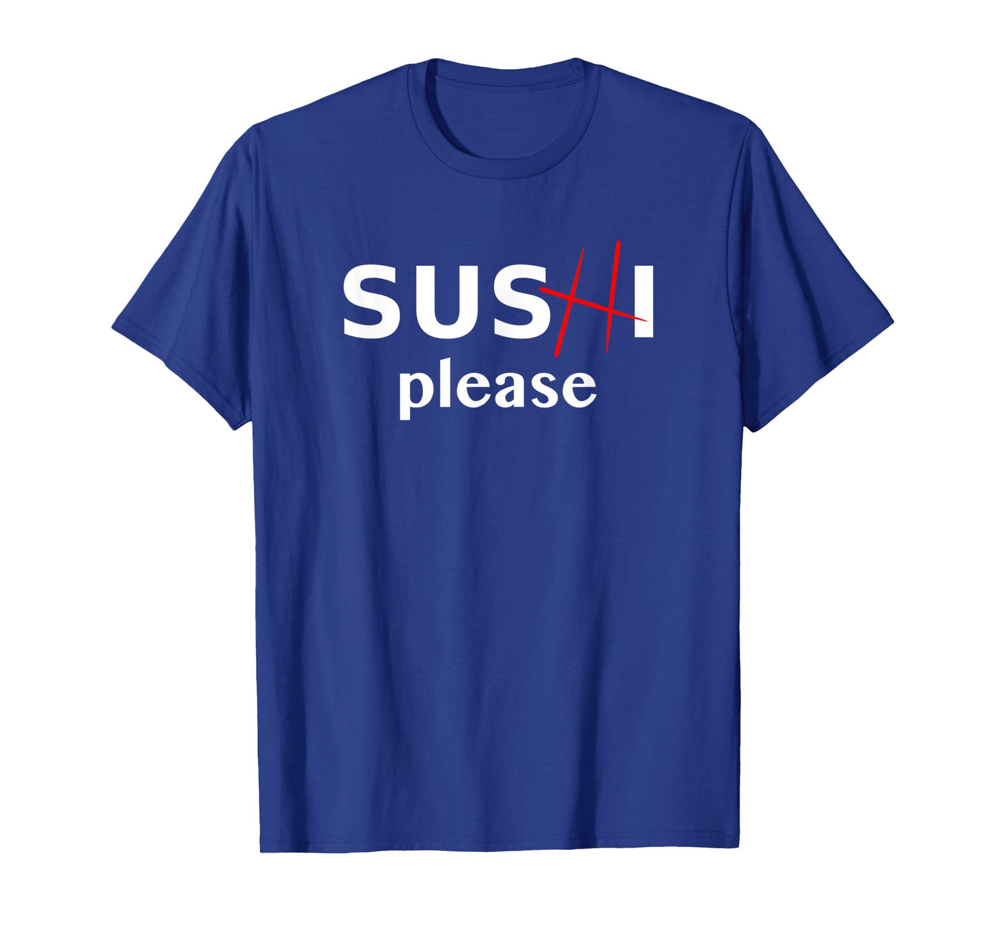 Sushi Please - Chopsticks T-Shirt for Women and Men T-Shirt