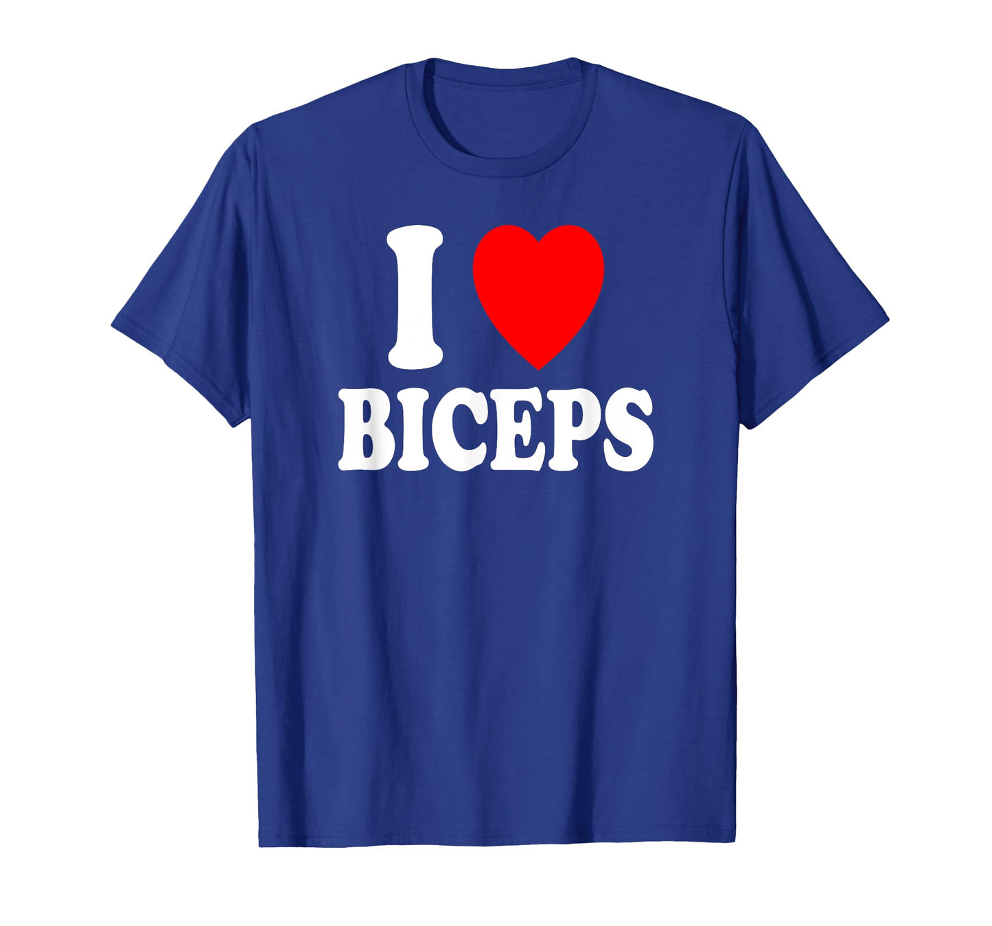 I Heart (Love) Biceps Gym Muscles Lifting Arms Flexing T-Shirt