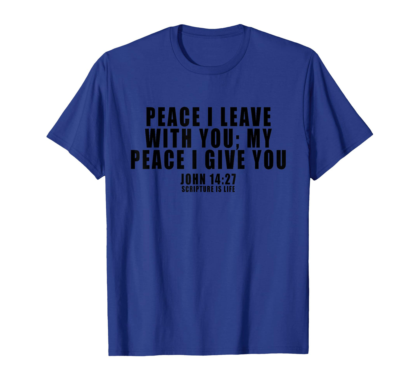 Peace I Leave With You T-Shirt