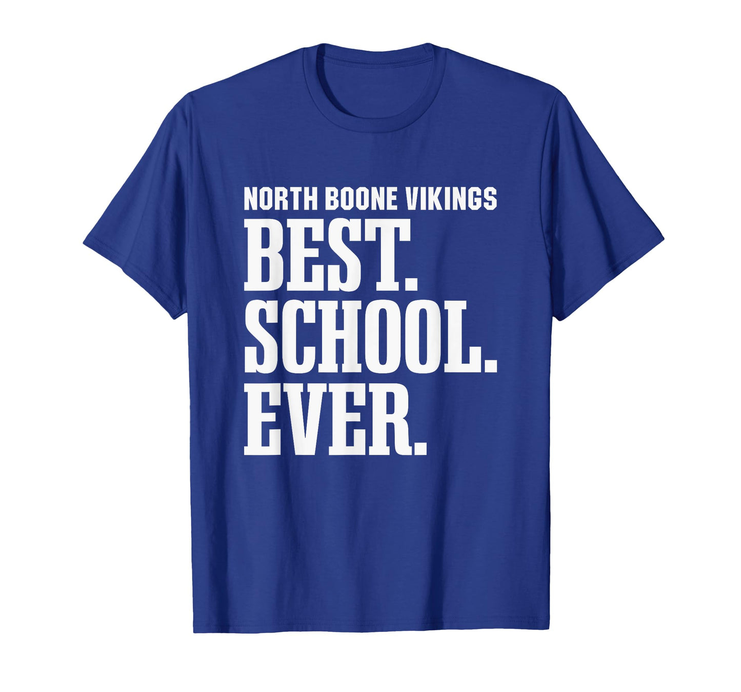 North Boone Vikings Best Ever HS T-Shirt